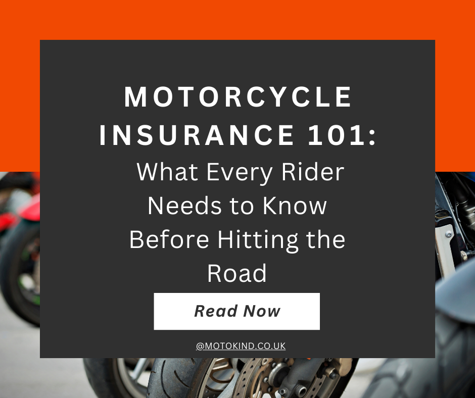 Motorcycle Insurance 101: What Every Rider Needs to Know Before Hitting the Road