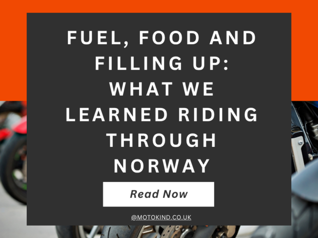 Fuel, Food and Filling Up: What We Learned Riding Through Norway
