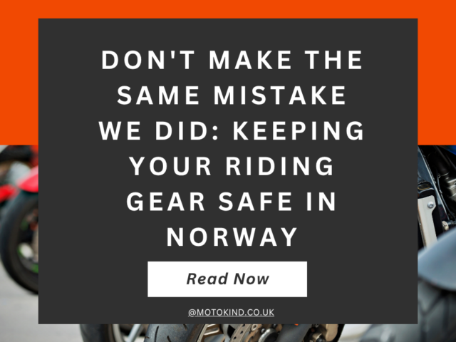Don’t Make the Same Mistake We Did: Keeping Your Riding Gear Safe in Norway
