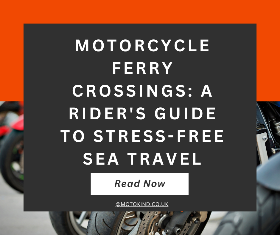 Motorcycle Ferry Crossings: A Rider’s Guide to Stress-Free Sea Travel