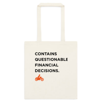 Questionable Financial Decisions Tote Bag